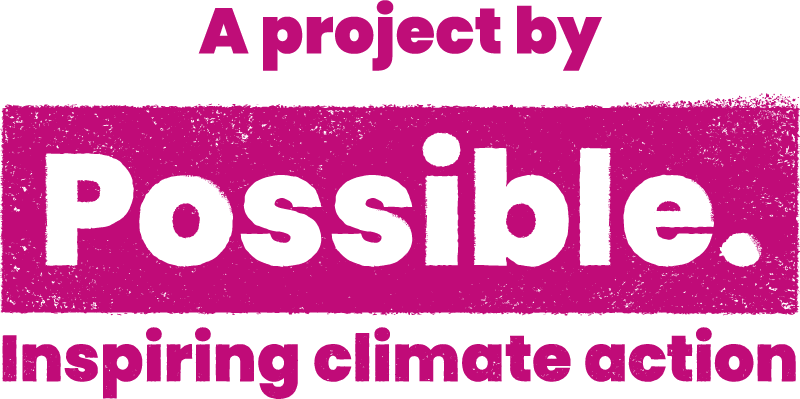 A project by Possible: Inspiring Climate Action